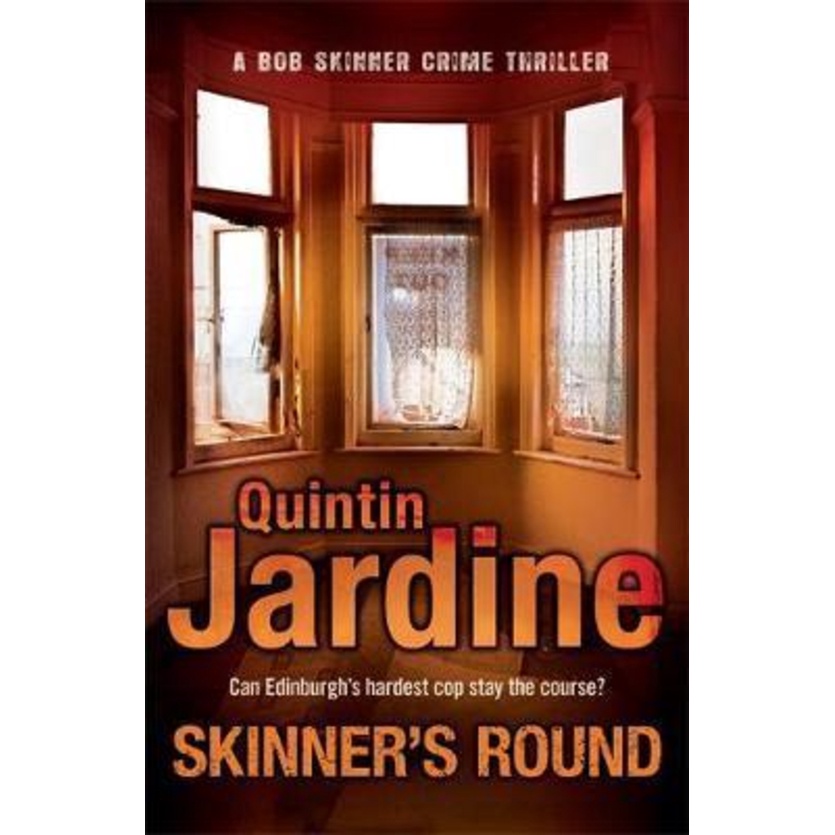 Skinners Round (ซีรีส์ Bob Skinner, เล่ม 4) : Murder and intrigue in a gritt by Quintin Jardine (ฉบั
