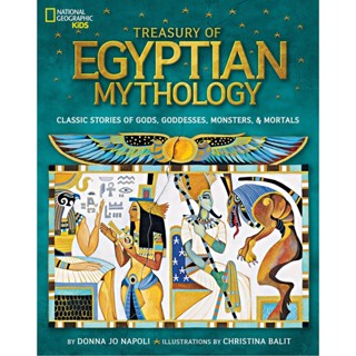 Treasury of Egyptian Mythology : Classic Stories of Gods, Goddesses, Monsters &amp; Mortals