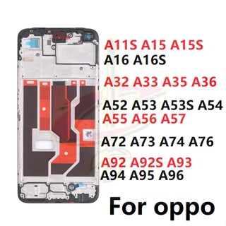 กรอบหน้าจอ LCD สําหรับ OPPO A15 A15S A16 A16S A16K A32 A33 A36 A52 A53 A54 A55 A56 A57 A73 A74 A75 A76 A77 A77S A92 A93 A94 A95 A96 A16E A17 A17K 4G 5G