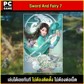 🎮(PC GAME) Sword And Fairy 7 นำไปเสียบคอมเล่นผ่าน Flash Drive ได้ทันที โดยไม่ต้องติดตั้ง