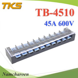 ..เทอร์มินอลบล็อก TB4510 แผงต่อสายไฟ ขนาด 45A 600V แบบ 10 ช่อง  รุ่น TB-4510 NC