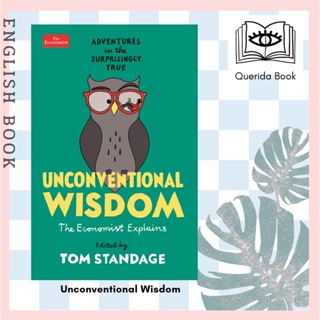 [Querida] หนังสือภาษาอังกฤษ Unconventional Wisdom : Adventures in the Surprisingly True by Tom Standage