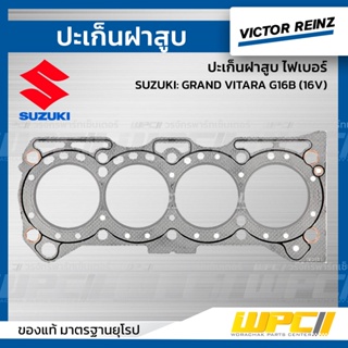 VICTOR REINZ ปะเก็นฝาสูบ ไฟเบอร์ SUZUKI: GRAND VITARA G16B (16V) แกรนด์ วิทาร่า *