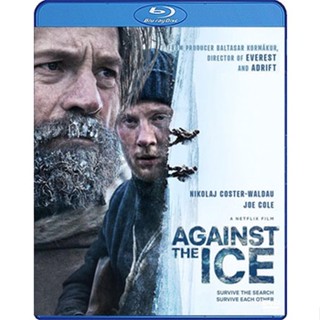 Bluray หนังใหม่ เสียงไทยมาสเตอร์ Against The Ice มหันตภัยเยือกแข็ง