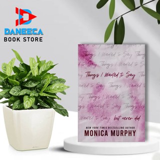 Eeng~ Things I Wanted to Say โดย Monica Murphy