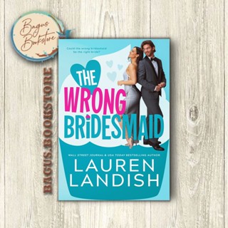 The Wrong Bridesmaid - Lauren Landish (ภาษาอังกฤษ) - Good.Bookstore