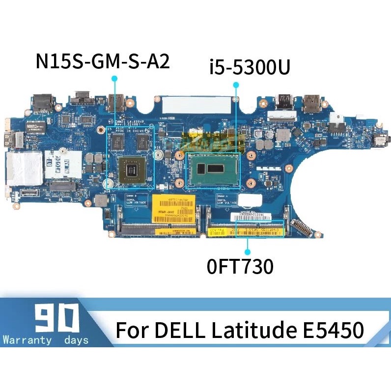 DELL Latitude E5450 LA-A904P CN-0FT730 0FT730 SR23X i5-5300U N15S-GM-S-A2 DDR3 โน้ตบุ๊คเมนบอร์ด