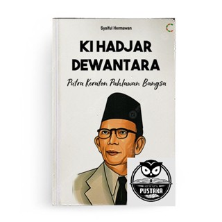 หนังสือ Ki HADJAR DEWANTARA Son Of The Palace Of The Nations Heroes SYAIFUL HERMAWAN [ของแท้]