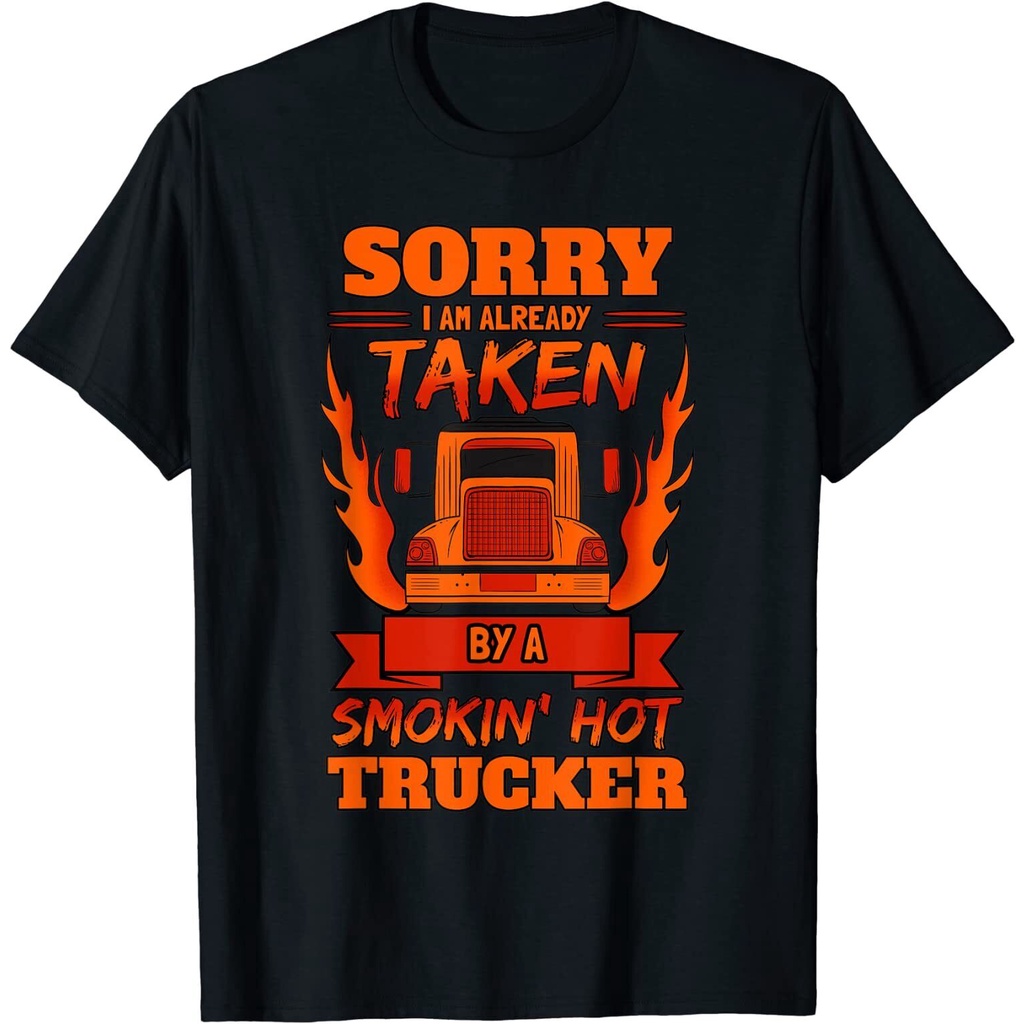 เสื้อยืด พิมพ์ลาย I Am Already Taken Trailer Wheeler Truckers Hauler Trucks สําหรับผู้ชาย