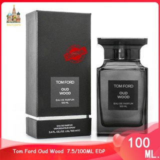 ♦Ready Stock♦ Tom Ford Oud Wood  7.5/100ML EDP ถูก น้ำหอม น้ําหอมยอดนิยม กลิ่นมีเสน่ห์เซกซี่ น้ำหอม