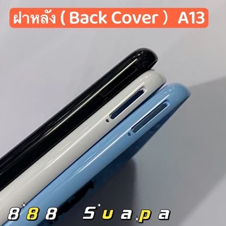 ฝาหลัง ( Back Cover ）Samsung A13 / SM-A135（4G）