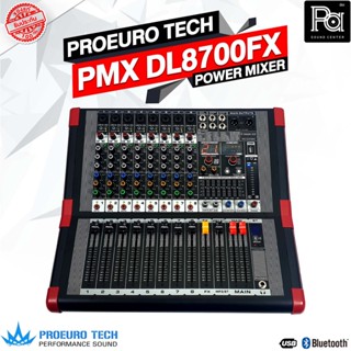 PROEURO TECH PMX DL8700FX POWER MIXER เพาเวอร์มิกเซอร์ 8 ชาแนล 8 ไมค์ EQ 3 BAND พีเอ ซาวด์ เซนเตอร์ PA SOUND CENTER