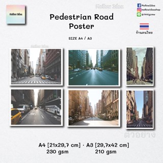 Poster Pedestrian Road โปสเตอร์ ตกแต่งโต๊ะ ตกแต่งห้อง โปสเตอร์ติดผนัง ขนาด A4 / A3 ร้านคนไทย