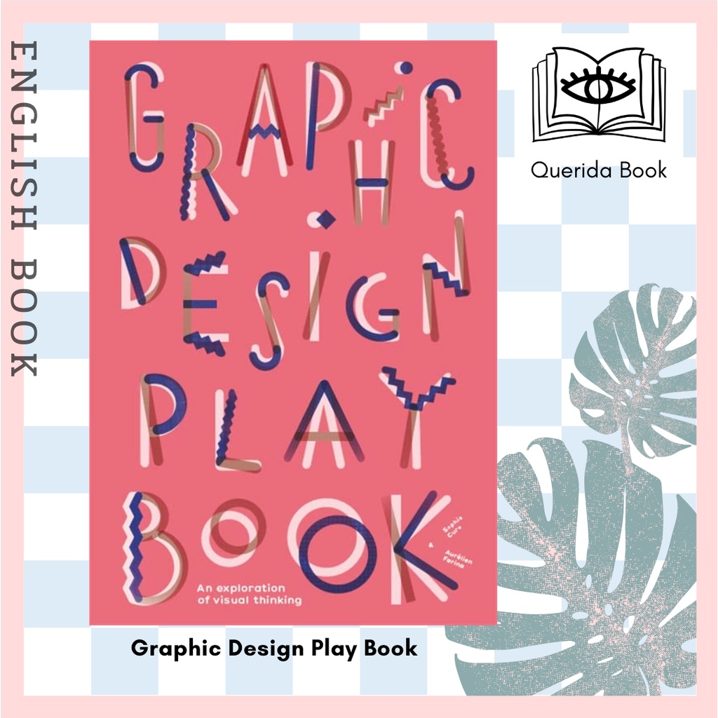 [Querida] หนังสือภาษาอังกฤษ Graphic Design Play Book : An Exploration of Visual Thinking