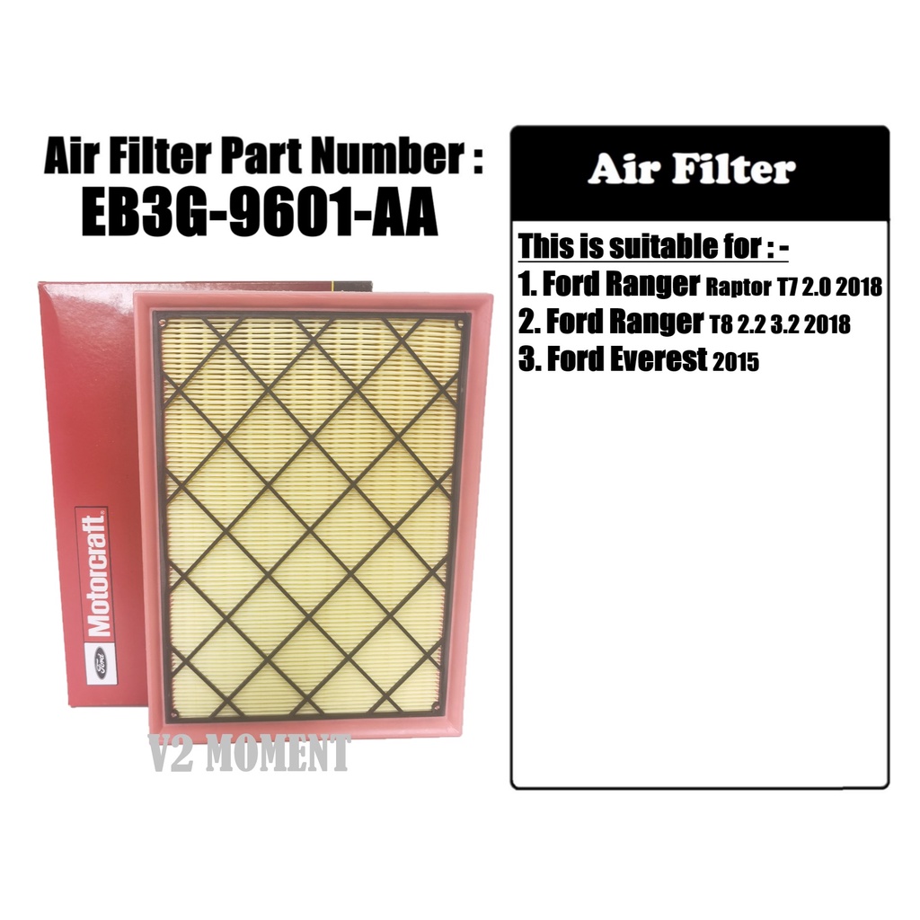 Ford Ranger Raptor T7 2.0 Ranger T8 2.2 3.2 Ford Everest 2015 (สี่เหลี่ยม) กรองอากาศ (EB3G-961-AA)