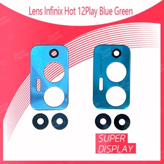 Infinix Hot 12play อะไหล่เลนกล้อง กระจกเลนส์กล้อง กระจกกล้องหลัง Camera Lens (ได้1ชิ้น) อะไหล่มือถือ Super Display