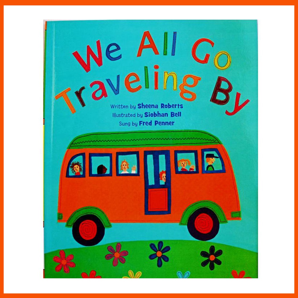 We All Go Traveling By By Sheena Roberts หนังสือภาพภาษาอังกฤษ เพื่อการศึกษา สําหรับเด็ก