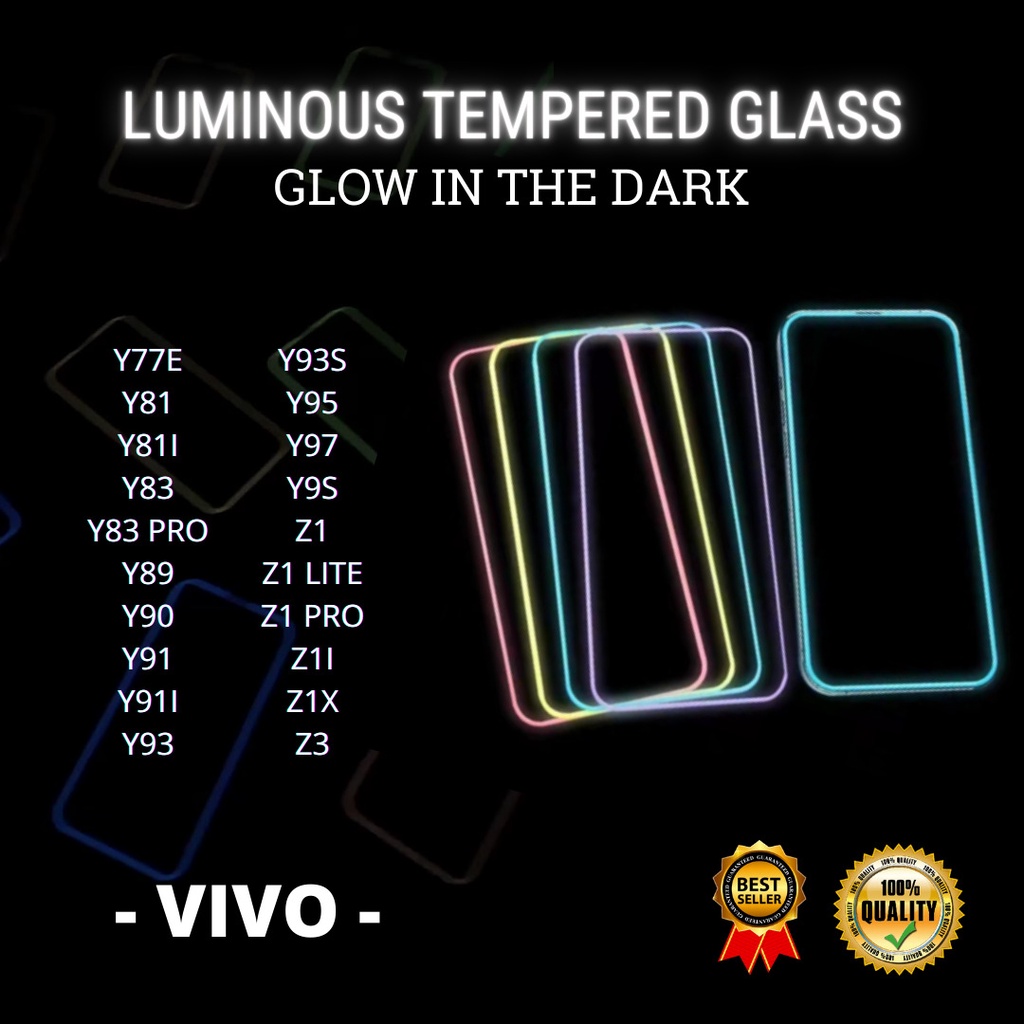 TEMPERED GLASS LUMINOUS GLOW IN DARK GOOD QUALITY <READY MANY TYPES OF HP> VIVO Y77E-Y81-Y81I-Y83-Y8