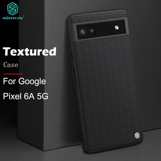 Nillkin เคสโทรศัพท์มือถือ TPU PC และ PC ไนล่อนไฟเบอร์ บาง กันกระแทก สําหรับ Google Pixel 6A 5G