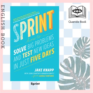 [Querida] หนังสือภาษาอังกฤษ Sprint: How To Solve Big Problems and Test New Ideas in Just Five Days