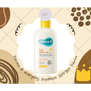 (ของแท้ พร้อมส่ง) Derma B everyday sunblock SPF50+ PA++++ 200ml (กันแดดตัวดังเกาหลี)