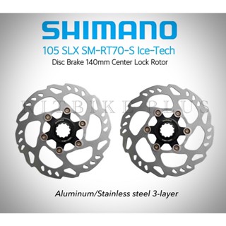 ใบดิสจักรยาน Shimano 105 ICE Technology SM-RT70 140mm 160 mm Centerlock (ของแท้ประกันบริษัท)