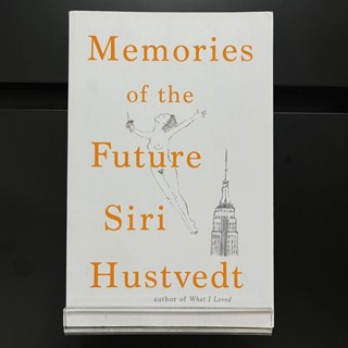 Memories of the Future - Siri Hustvedt