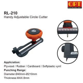 "OPT ELECTRICIANS TOOLS" RL-210 คัตเตอร์วงเวียนแบบปรับขนาดได้ (HANDY ADJUSTABLE CIRCLE CUTTER)