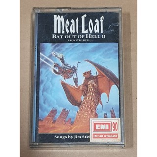 เทปเพลง MEAT LOAF BAT OUT OF HELL II CASSETTE TAPE ของแท้ EMI Thailand มีทโลฟ หายาก มือสอง