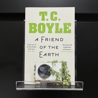 A Friend of the Earth - T.C. Boyle