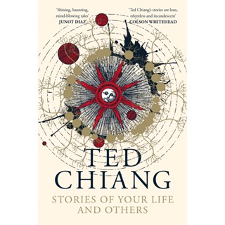 Stories of Your Life and Others By (author)  Ted Chiang