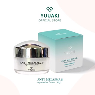 [เมลาสมา 30 ml] YUUAKI Anti Melasma &amp; Aquamarine Cream