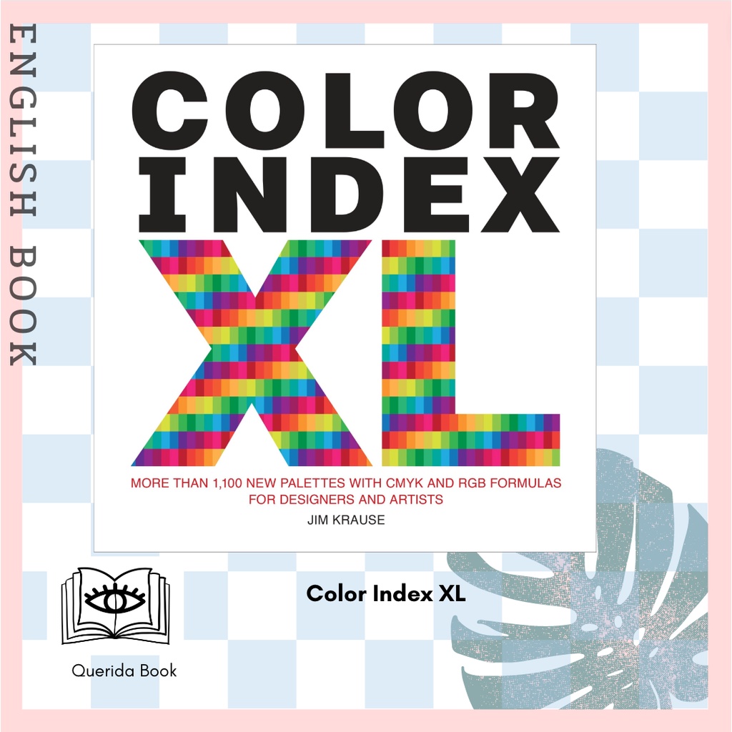 [Querida] Color Index XL: More than 1,100 New Palettes with CMYK and RGB Formulas for Designers and 