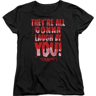 Womens Laugh At You Carrie Shirt เสื้อยืดแขนสั้น เสื้อยืดคอกลม เสื้อยืดชาย