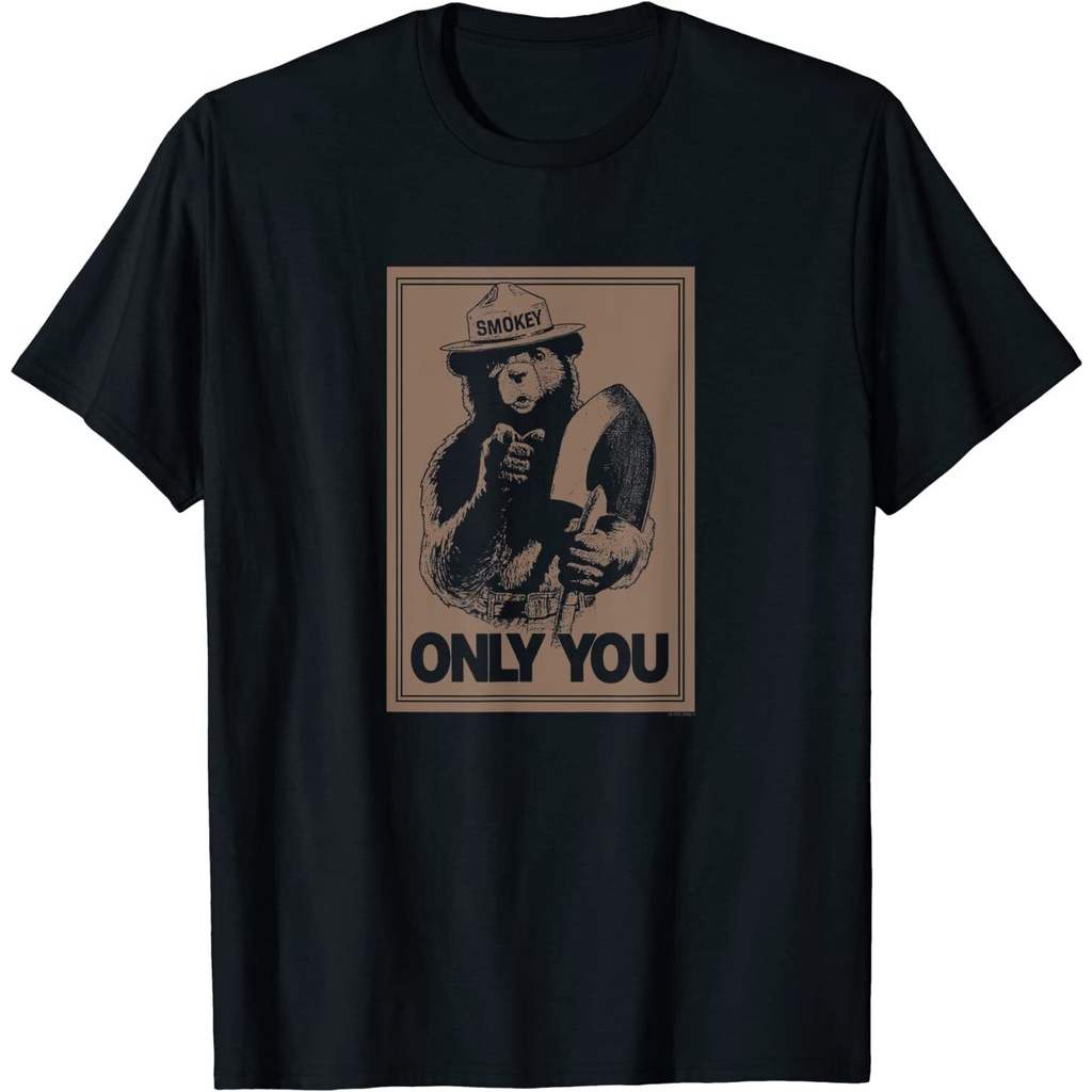 Smokey Bear Only You Design เสื้อยืดไอเดียที่ยอดเยี่ยมระดับพรีเมียม