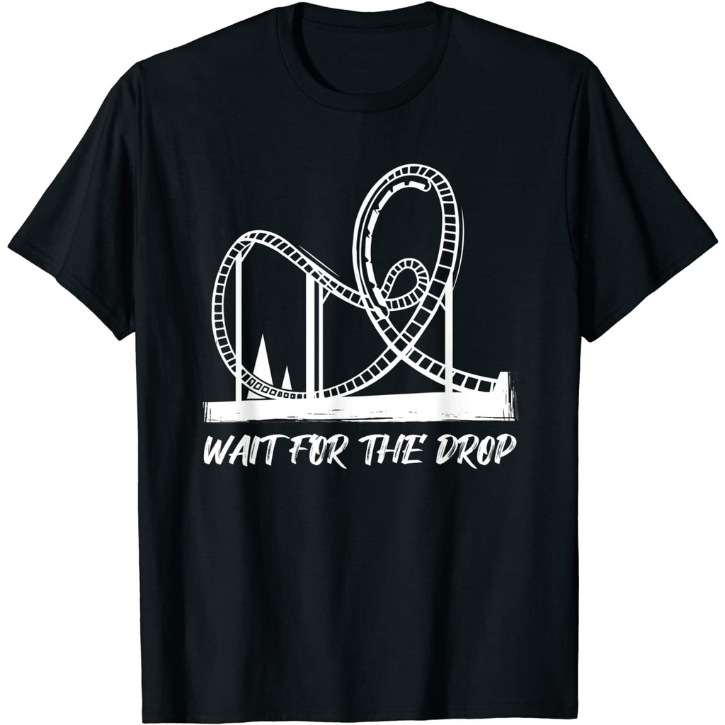 เสื้อยืด Wait For The Drop Roller Coaster