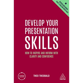 Chulabook(ศูนย์หนังสือจุฬาฯ) |c321หนังสือ 9781398605930 DEVELOP YOUR PRESENTATION SKILLS: HOW TO INSPIRE AND INFORM WITH CLARITY AND CONFIDENCE