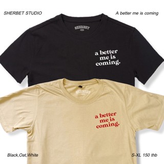 sherbetteeshop|เสื้อยืดลาย a better me is coming