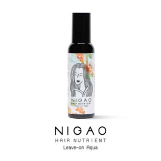 Nigao Hair Nutrient Leave-on Aqua / Cream 150ml.นิกาโอะ ลีฟ ออน อาควา/ปกป้องผมจากความร้อน บำรุงผมนุ่นสลวย