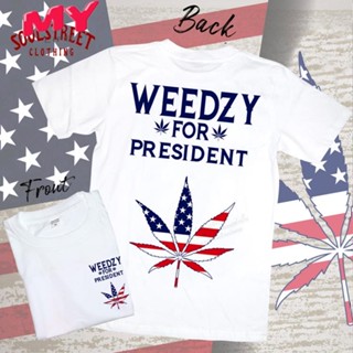 LIFE เสื้อยืด SoulCloth ลาย WEEDZY FOR PRESIDENT  สีขาว ขนาด M-4XL