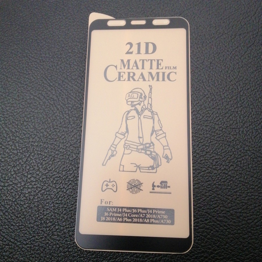 SAMSUNG J4 2018 J6 2018 J4 PLUS J8 A6 PLUS A8 PLUS A6+ A8+ ANTI-SCRATCH FLEXIBLE CERAMIC MATTE GLARE