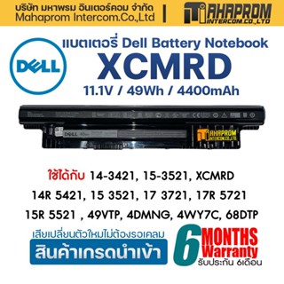 แบตเตอรี่ Dell  Battery Notebook XCMRD 40Wh 14-3421 15-3521 Series 3521, 14R 5421, 17 3721, 17R 5721  15R 5521 , MR90Y P