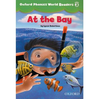 Se-ed (ซีเอ็ด) : หนังสือ Oxford Phonics World 3 Readers  At the Bay (P)