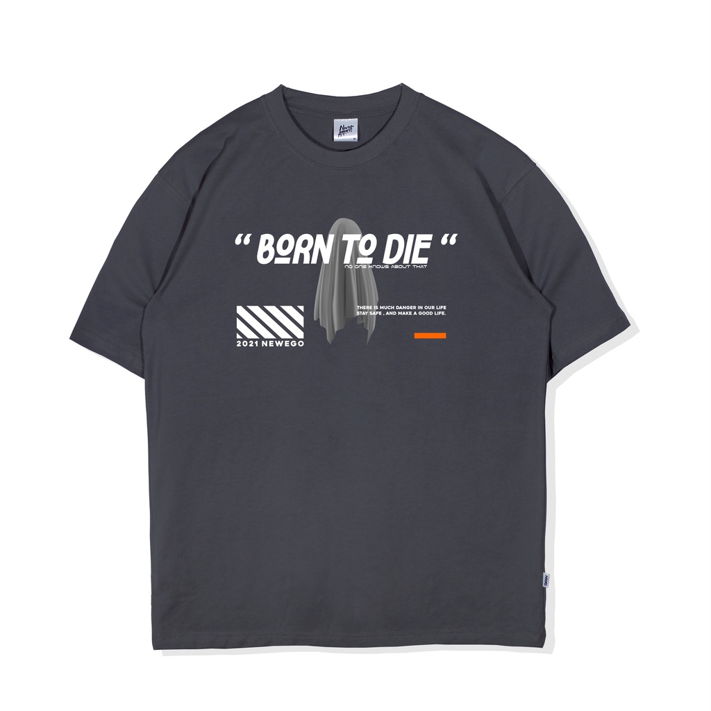 เสื้อยืดโอเวอร์ไซส์ NEWEGO BORN TO DIE - สีเทาเข้ม