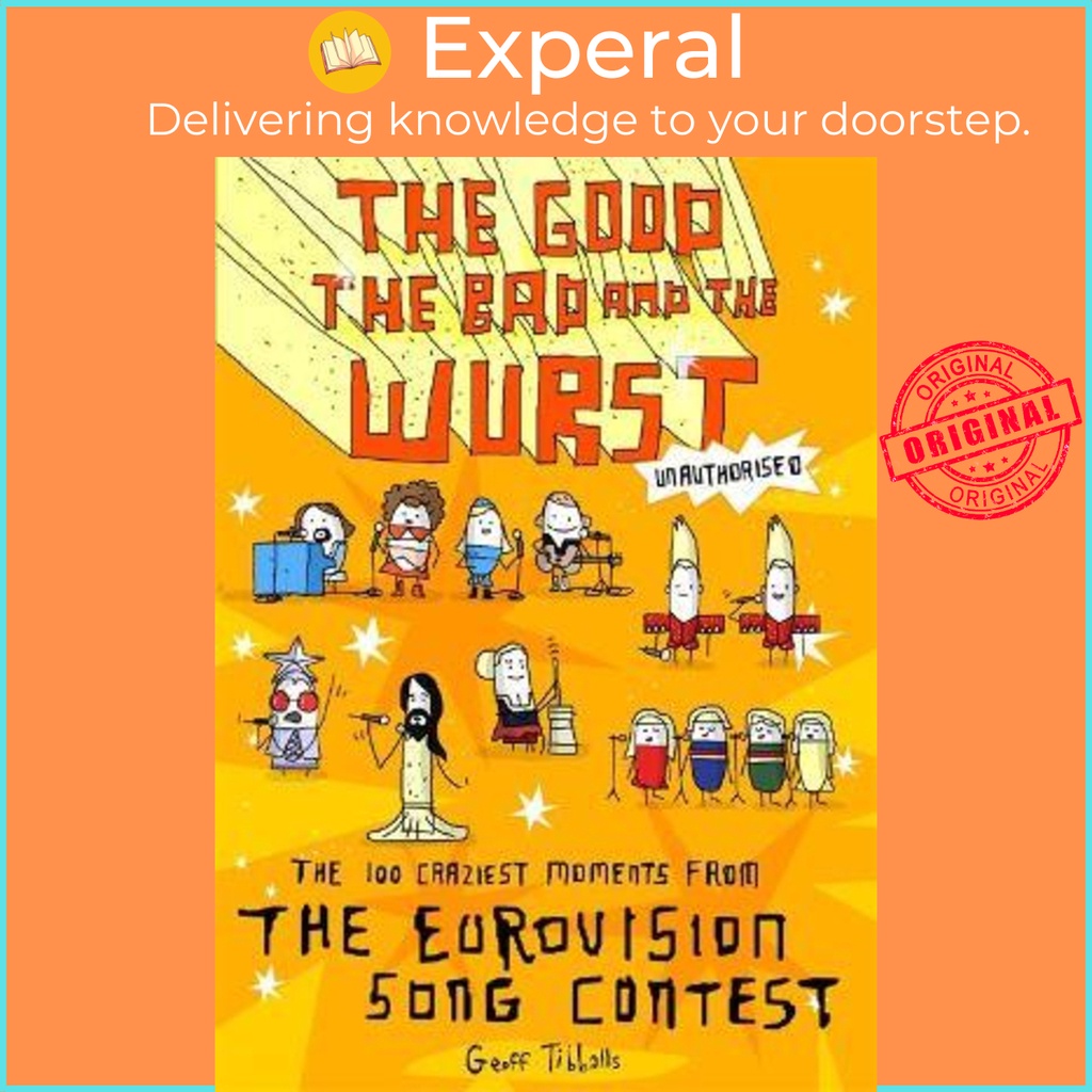 The Good Bad and the Wurst : The 100 Crazius Moments จาก Eurovision โดย Geoff Tibballs (ฉบับสหราชอาณ
