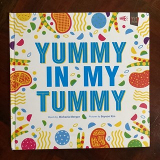 หนังสือนิทานภาพ เรื่อง Yummy in my Tummy