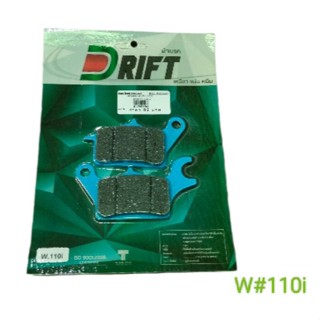 ผ้าเบรคหน้า#W-110i[ DRIFT]เหนียวแน่นหนึบ