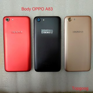 บอดี้ชุด รุ่น oppo  a83 บอดี้ oppo แกนกลาง+ฝาหลัง งาน ใหม่ oppo a83