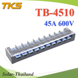 เทอร์มินอลบล็อก TB4510 แผงต่อสายไฟ ขนาด 45A 600V แบบ 10 ช่อง  รุ่น TB-4510