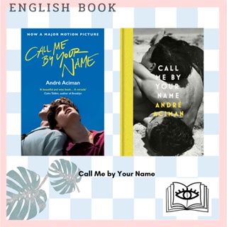 [Querida] หนังสือภาษาอังกฤษ Call Me By Your Name [Hardcover] by André Aciman